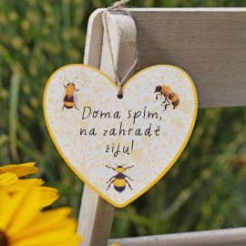Včelí srdíčko - Doma spím, na zahradě žiju.